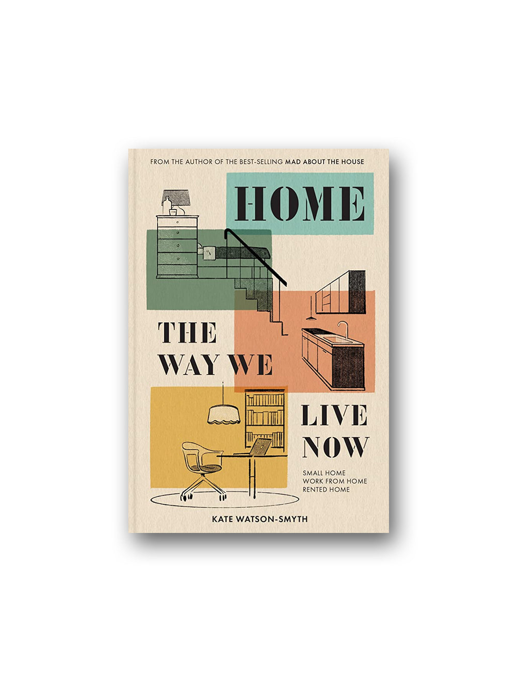 Home : The Way We Live Now