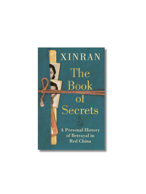 The Book of Secrets: A Personal History of Betrayal in Red China