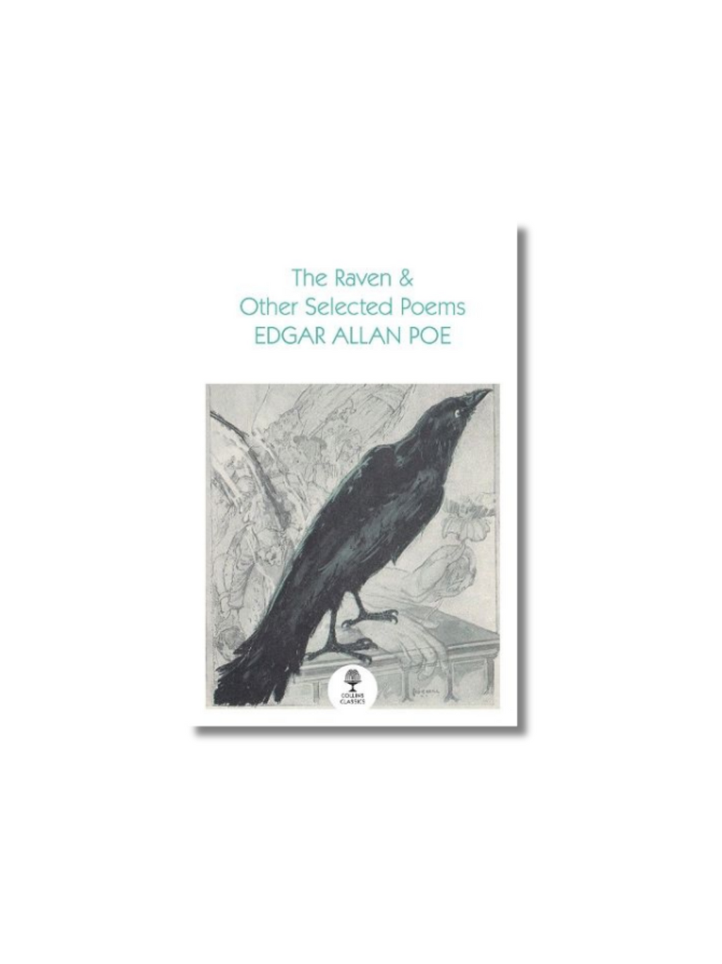 The Raven and Other Selected Poems - Edgar Allen Poe -