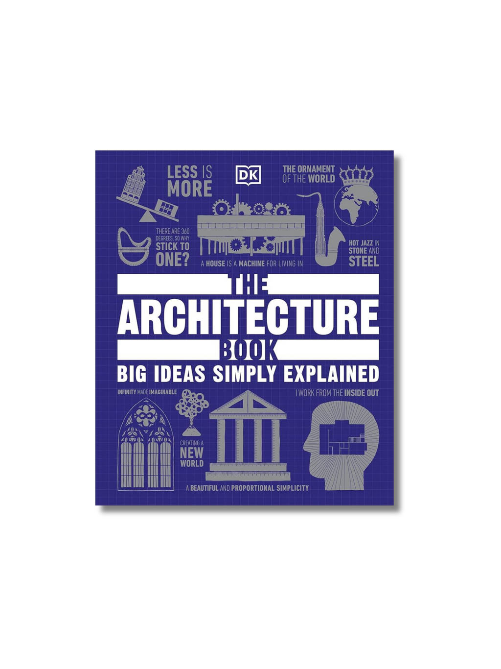 The Architecture Book: Big Ideas Simply Explained