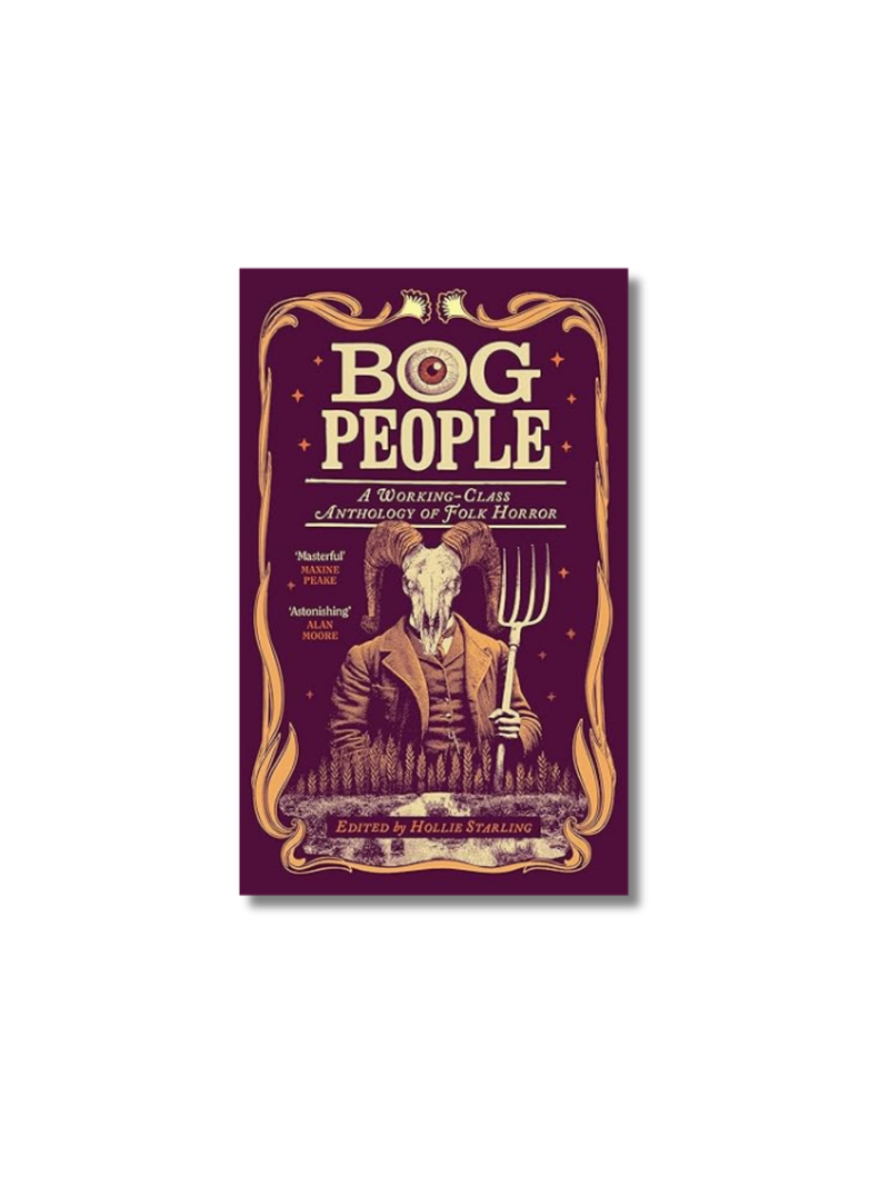 Bog People: A Working-Class Anthology of Folk Horror Hardcover