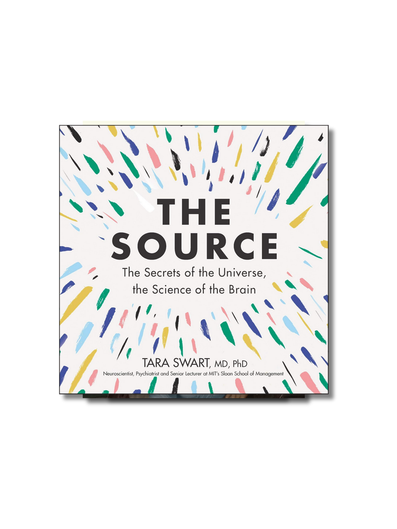 The Source: The Secrets of the Universe, the Science of the Brain