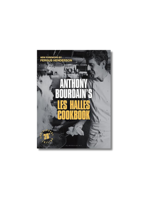 Anthony Bourdain's Les Halles Cookbook: 20th Anniversary Edition