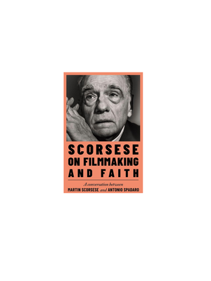 Scorsese on Filmmaking and Faith
