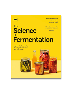 The Science of Fermentation Explore the Fascinating Alchemy of Fermented Food and Drink (The Science of Food) Hardcover – 9 Oct. 2025