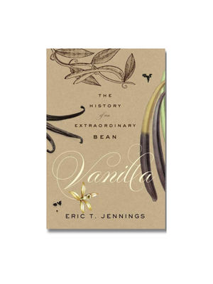 Vanilla: The History of an Extraordinary Bean