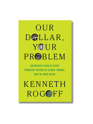 Our Dollar, Your Problem