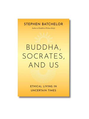 Buddha, Socrates, and Us
