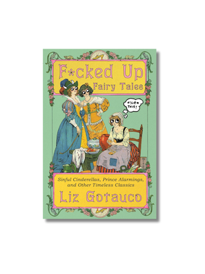F*cked Up Fairy Tales