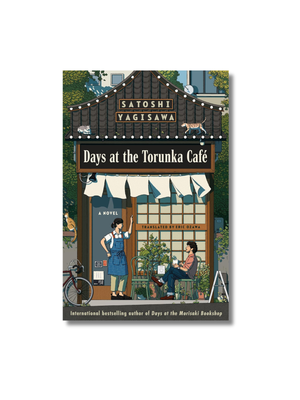 Days at the Torunka Café: A Quiet Japanese Fiction Story of Lost Souls Finding Their Way in Tokyo