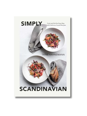 Simply Scandinavian: Cook and Eat the Easy Way, with Delicious Scandi Recipes Hardcover