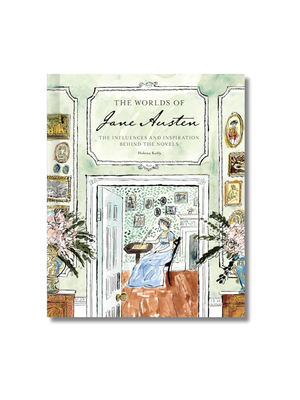The Worlds of Jane Austen: The Influences and Inspiration Behind the Novels Hardcover