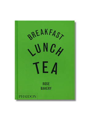 Breakfast, Lunch, Tea: The Many Little Meals of Rose Bakery Hardcove