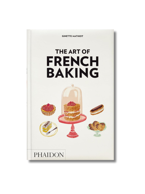 The Art of French Baking Hardcover