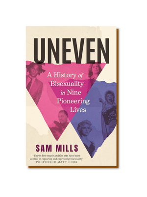 Uneven: A History of Bisexuality in Nine Pioneering Lives