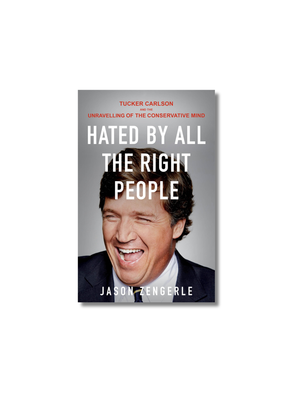 Hated by All the Right People