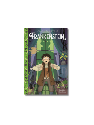 Classics Retold: Frankenstein