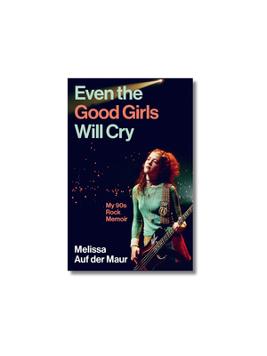 Even the Good Girls Will Cry