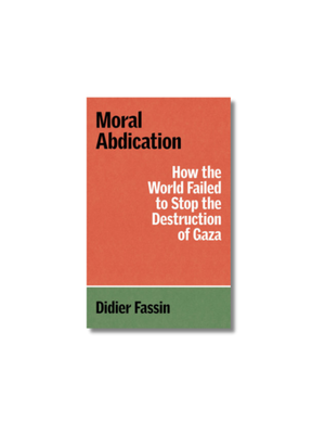 Moral Abdication How the World Failed to Stop the Destruction of Gaza