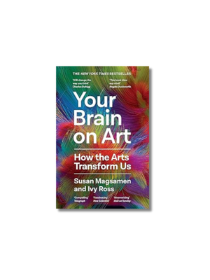 Your Brain on Art: How the Arts Transform