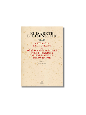 MATBAANIN BATI TOPLUMU ve DÜŞÜNCESİ ÜZERİNDEKİ ETKİSİ HAKKINDA BAZI VARSAYIMLAR: BİR ÖN RAPOR
