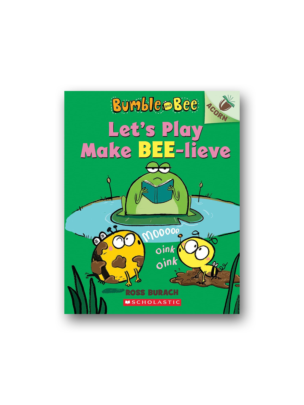 Let's Play Make Bee-lieve: An Acorn Book (Bumble and Bee #2)