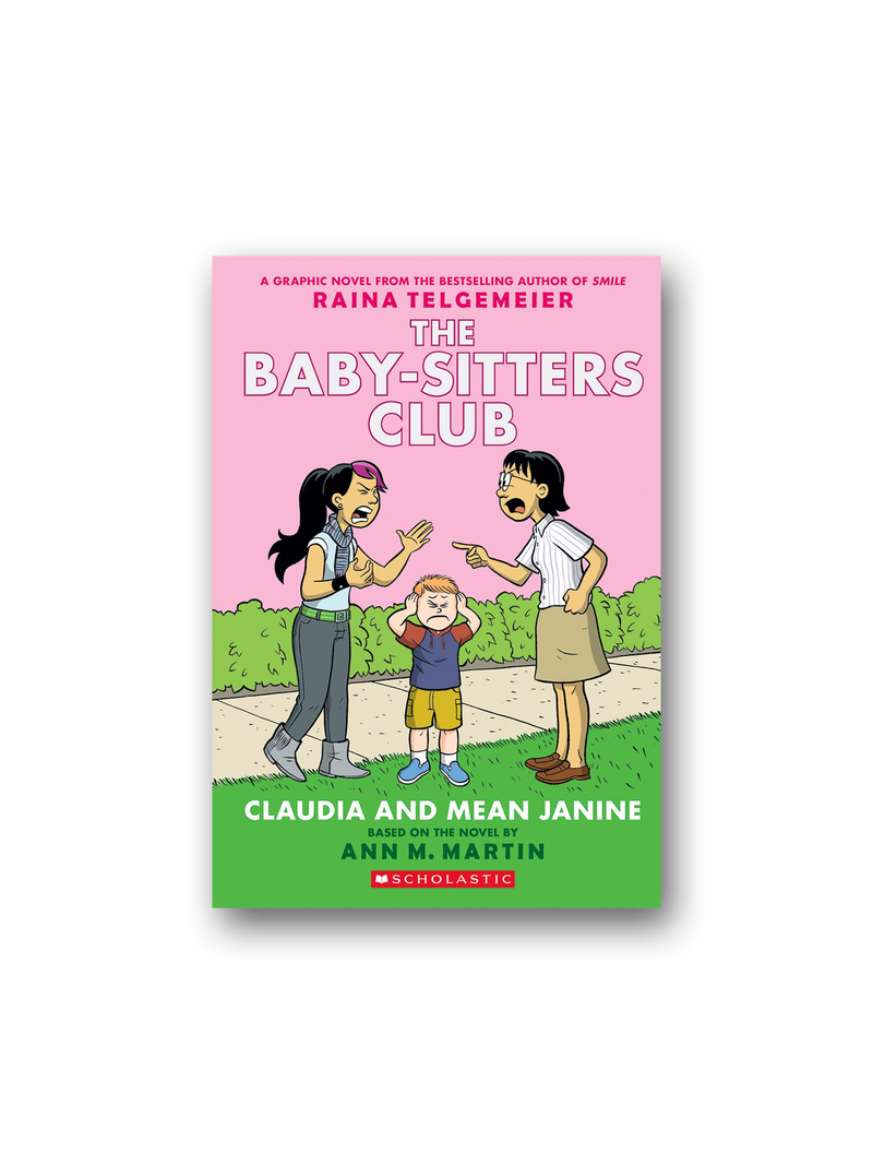 Claudia and Mean Janine: A Graphic Novel: Full-Color Edition (The Baby-Sitters Club #4)