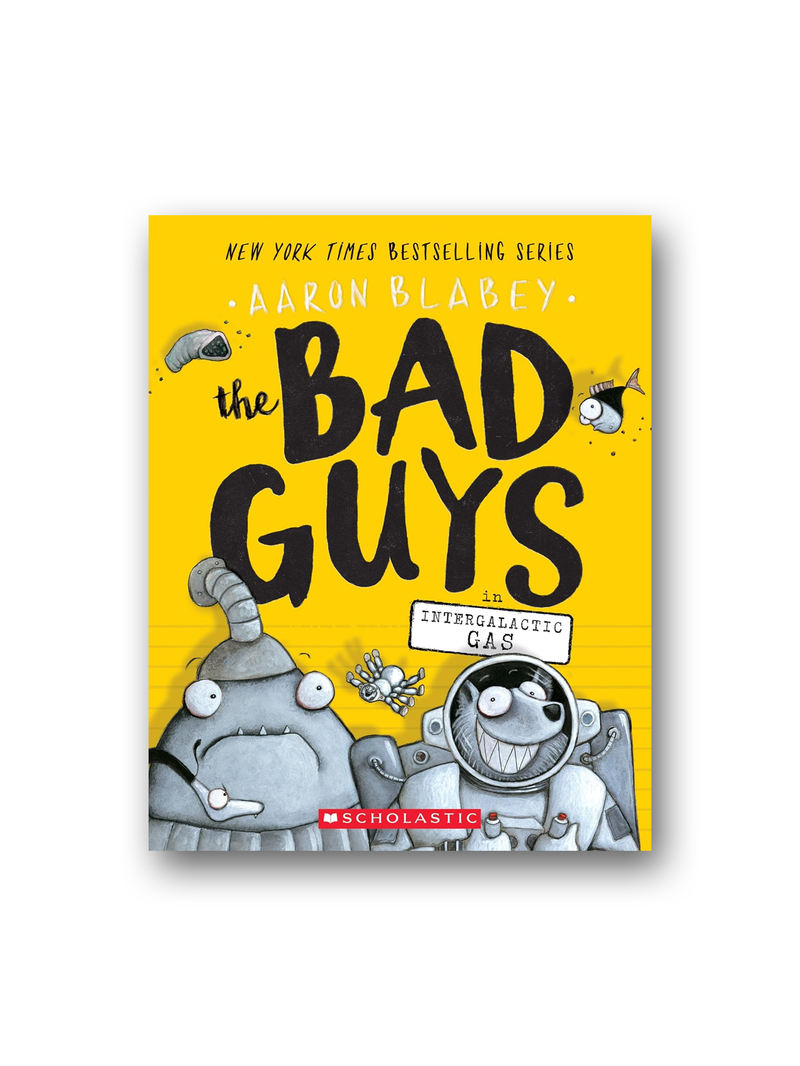 The Bad Guys in Intergalactic Gas (The Bad Guys #5)