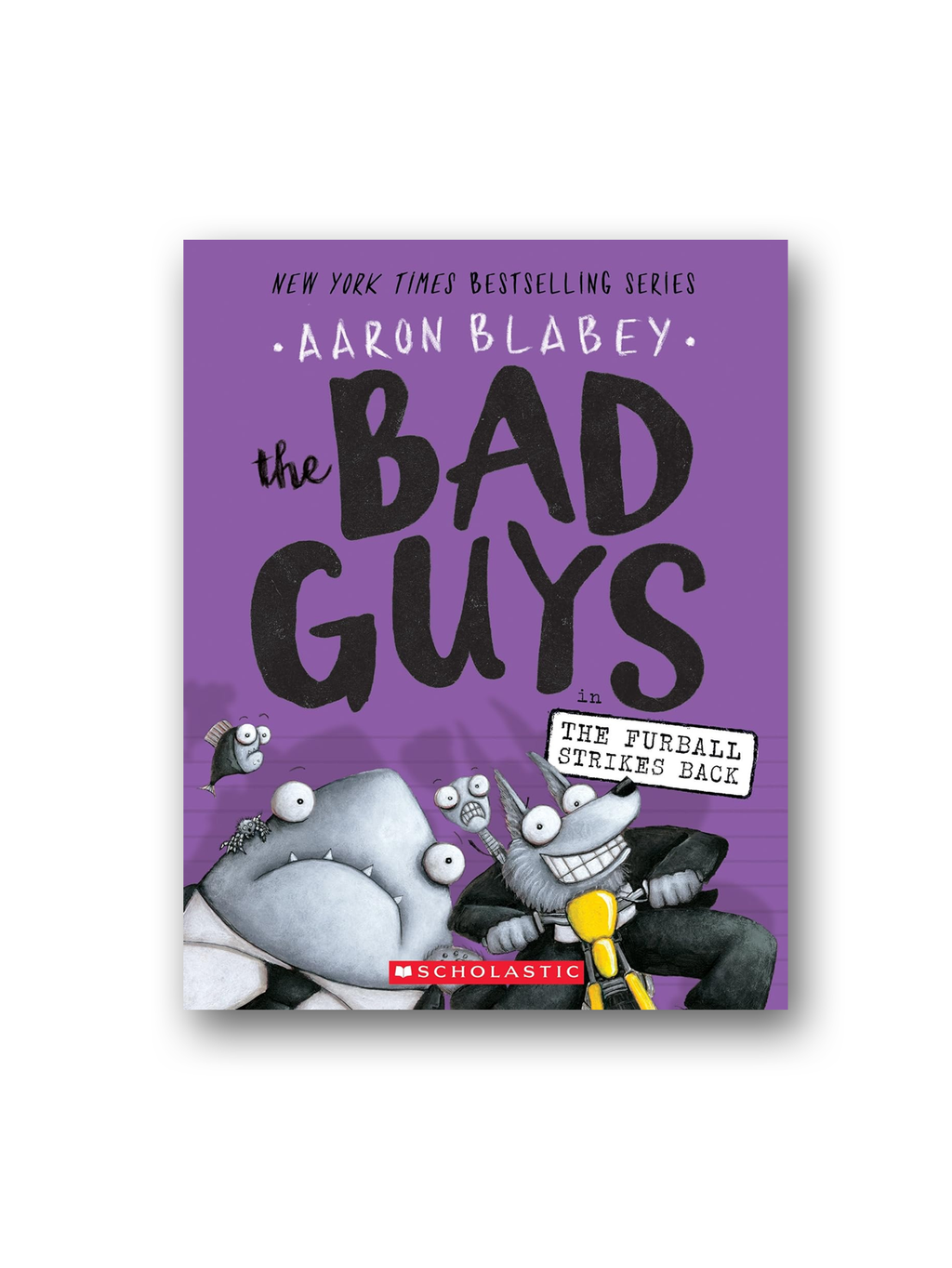 The Bad Guys in The Furball Strikes Back (The Bad Guys #3)