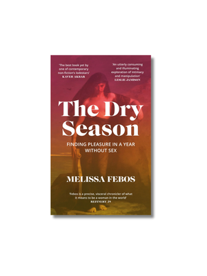 The Dry Season: Finding Pleasure in a Year Without Sex