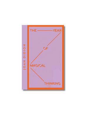 The Year of Magical Thinking