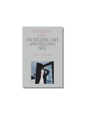 Working Girl On Selling Art and Selling Sex