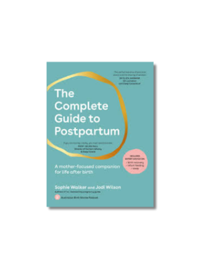 The Complete Guide to Postpartum