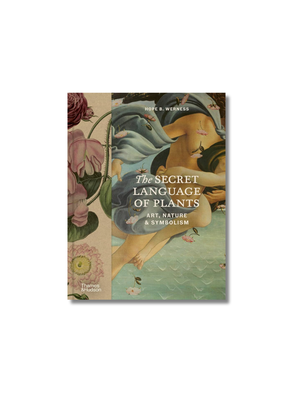 The Secret Language of Plants Art, Nature and Symbolism
