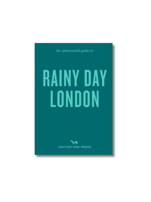 An Opinionated Guide to Rainy Day London