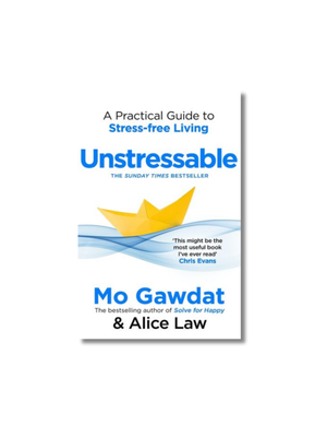 Unstressable A Practical Guide to Stress-Free Living