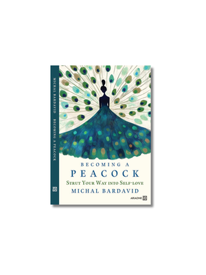 Becoming a Peacock: Strut Your Way Into Self-Love