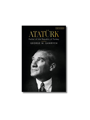 Atatürk Father of the Republic of Turkey