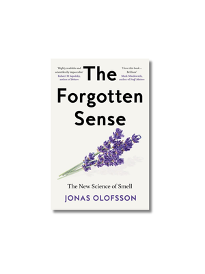 The Forgotten Sense The New Science of Smell