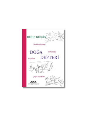 Doğa Defteri Gündönümleri, Fırtınalar, Uçanlar, Çiçek Açanlar