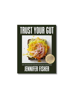 Trust Your Gut Anti-Inflammatory Recipes for Feeling Unstoppable
