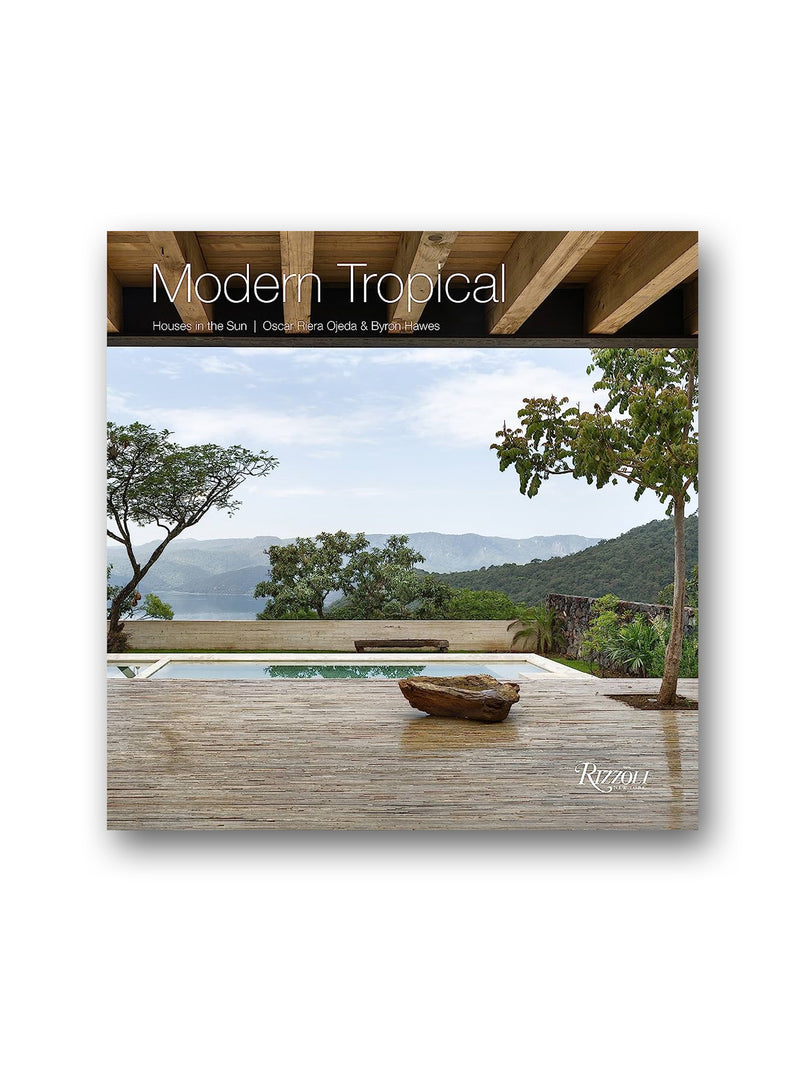 Modern Tropical: Houses in the Sun