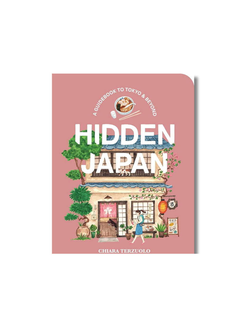 Hidden Japan: A guidebook to Tokyo & Beyond