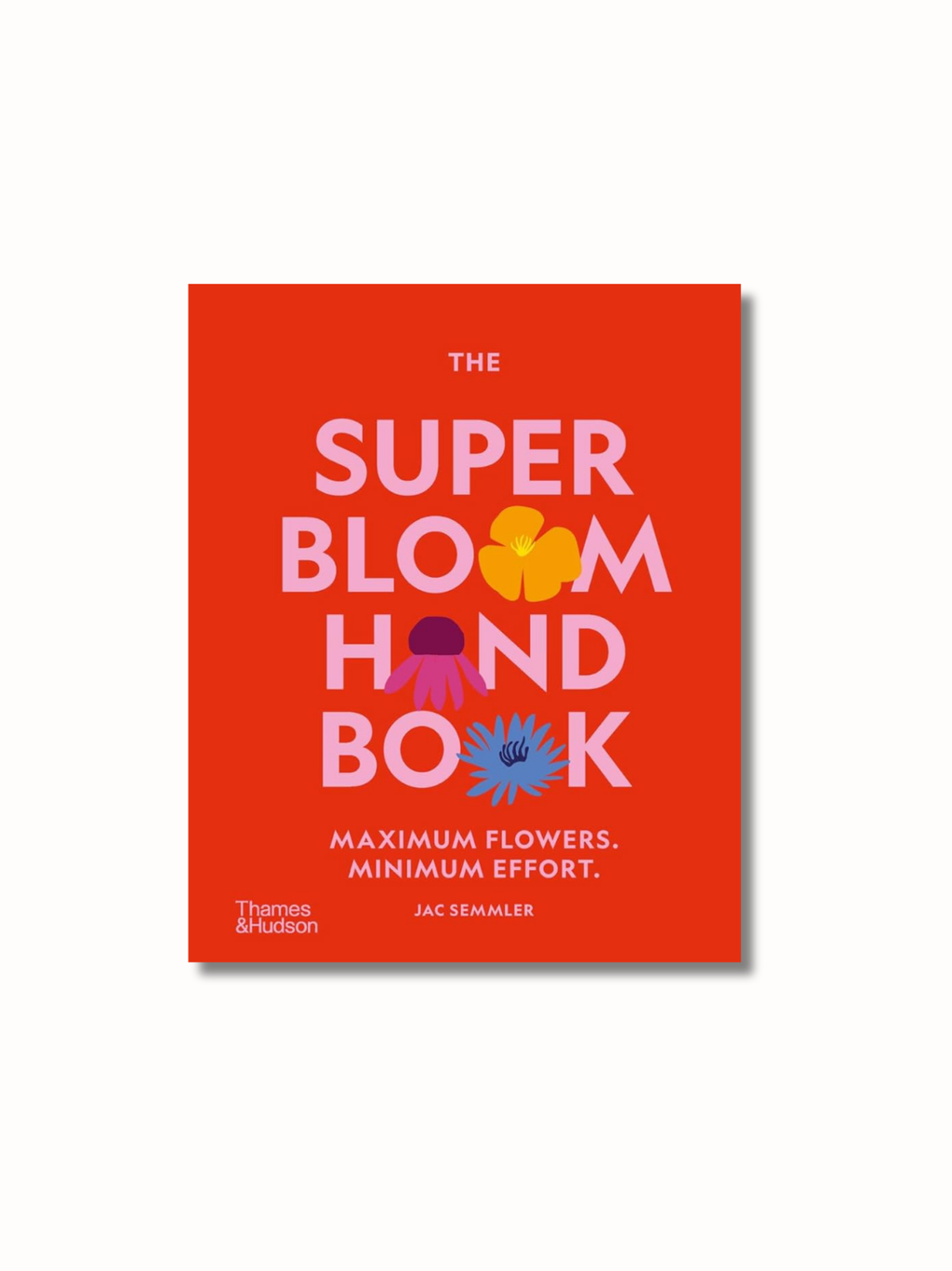 The Super Bloom Handbook