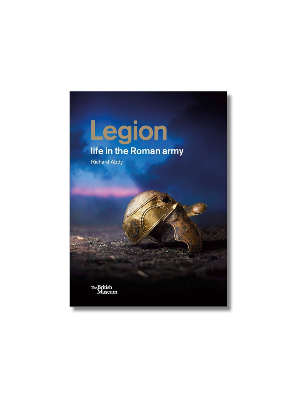 Legion: life in the Roman army