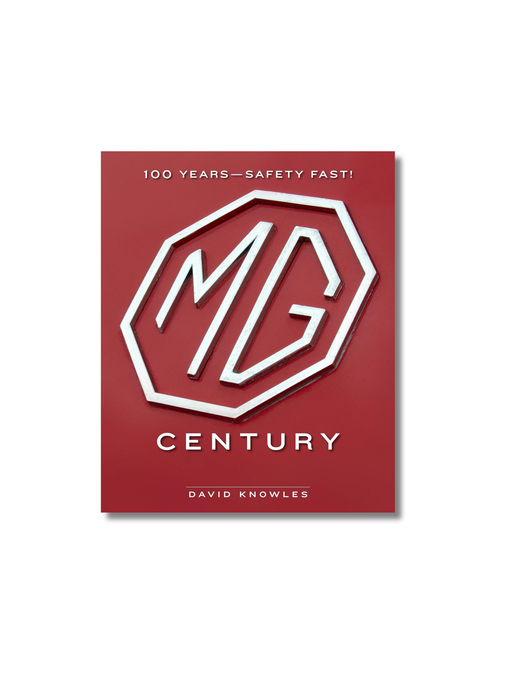 MG Century: 100 Years―Safety Fast!