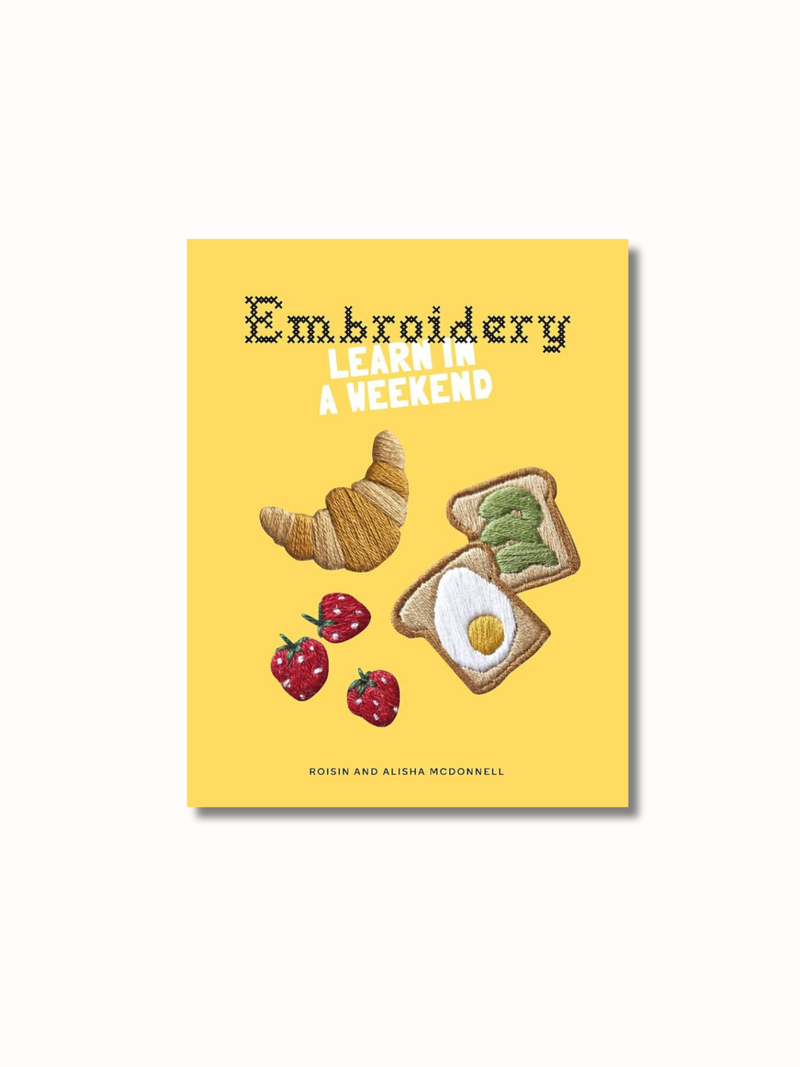 Embroidery: Learn in a Weekend