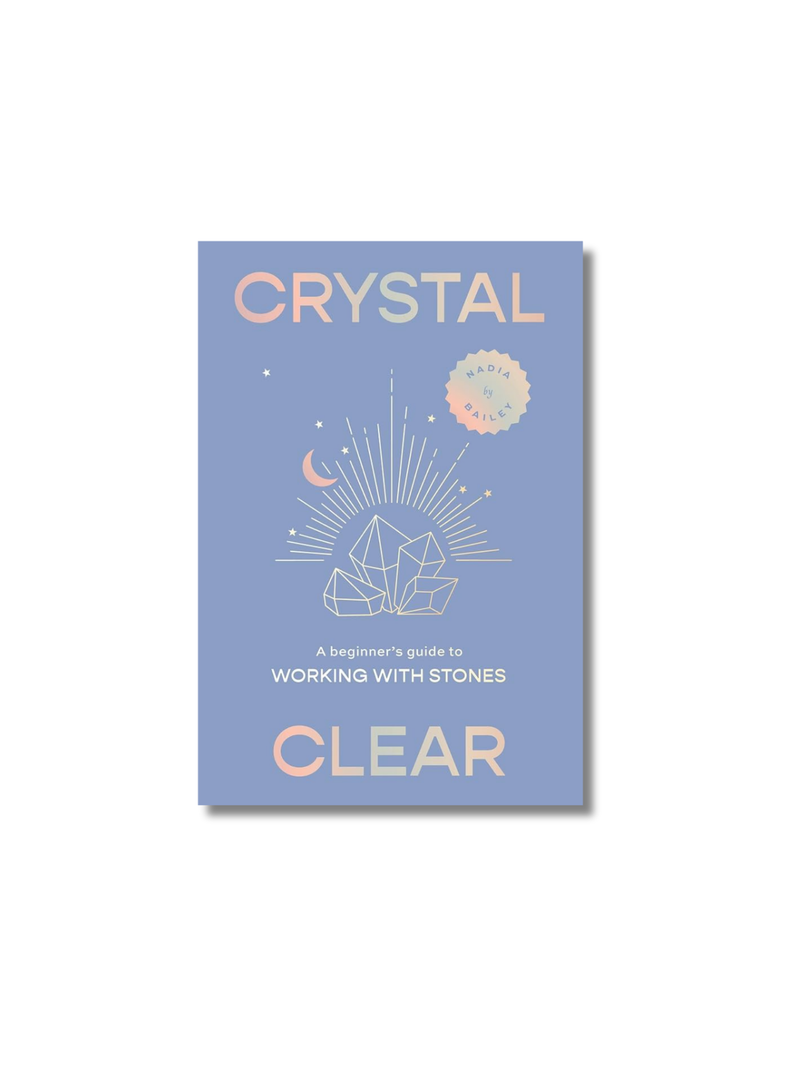 Crystal Clear: A beginner’s guide to working with stones