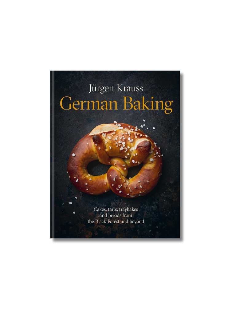 German Baking: Cakes, tarts, traybakes and breads from the Black Forest and beyond Hardcover