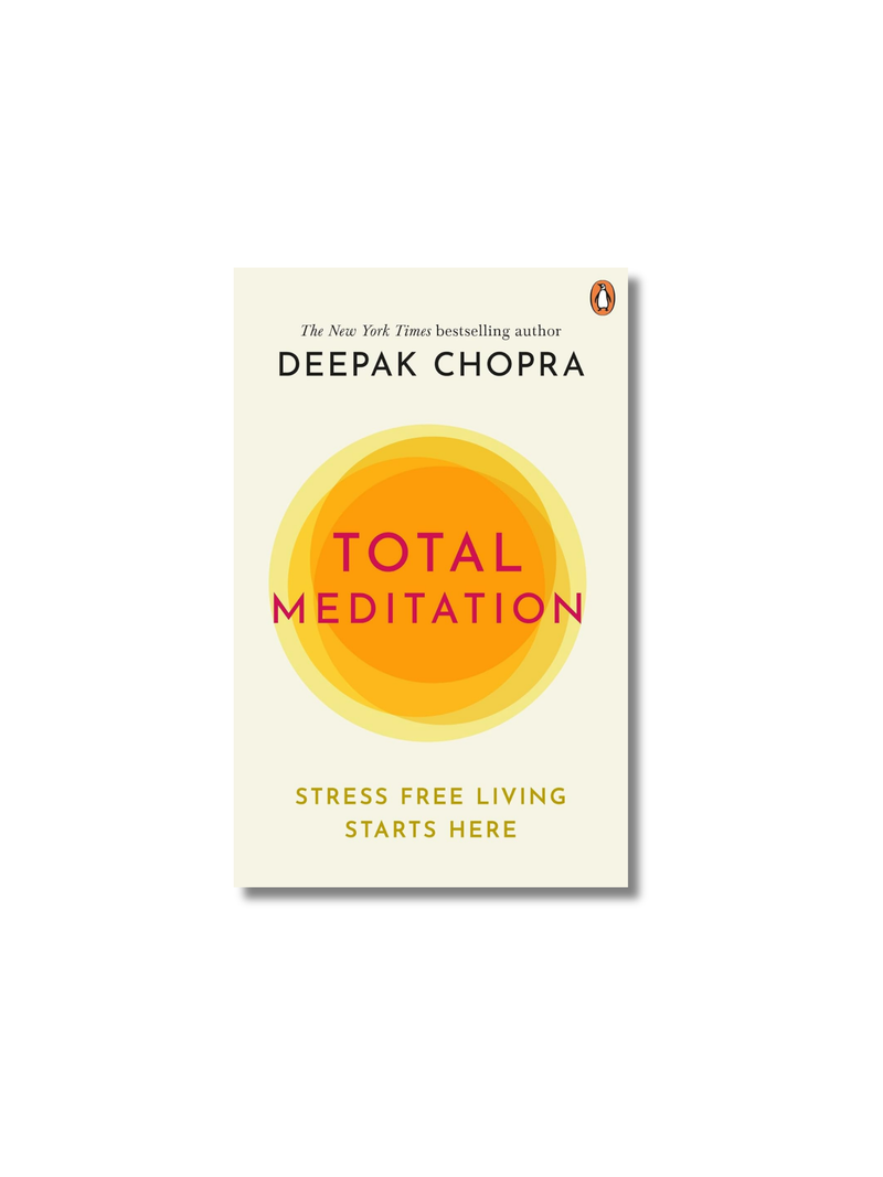 Total Meditation: Stress Free Living Starts Here